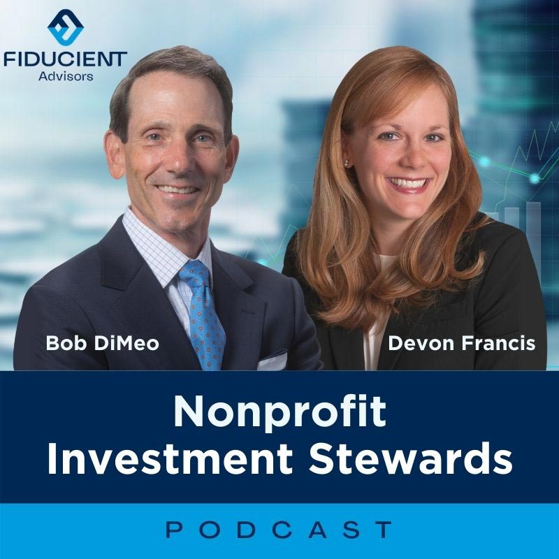 Fiducient Advisors - Nonprofit Investment Stewards Podcast